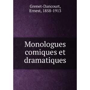  Monologues comiques et dramatiques Ernest, 1858 1913 