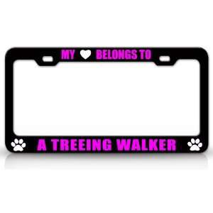 MY HEART BELONGS TO A TREEING WALKER Dog Pet Steel Metal Auto License 