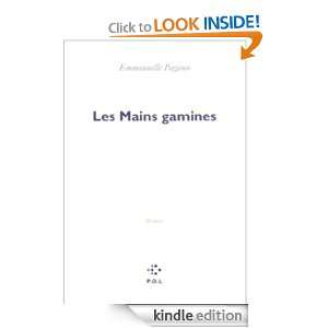 Les Mains gamines (FICTION) (French Edition) Emmanuelle Pagano 