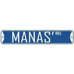   MANAS HOLE  STREET SIGN