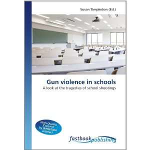   tragedies of school shootings (9786130103903) Susan Timpledon Books