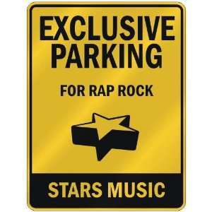  EXCLUSIVE PARKING  FOR RAP ROCK STARS  PARKING SIGN 