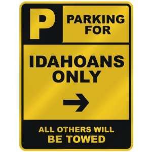   FOR  IDAHOAN ONLY  PARKING SIGN STATE IDAHO