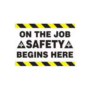  ON THE JOB SAFETY BEGINS HERE 23 x 33 Changeable Sign 