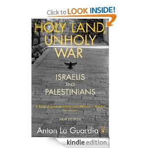Holy Land, Unholy War Israelis and Palestinians Anton La La Guardia 