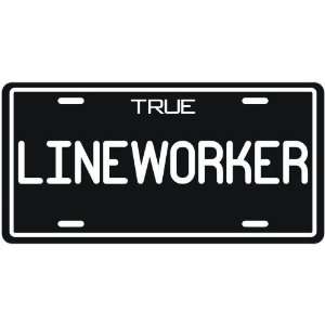 New  True Lineworker  License Plate Occupations