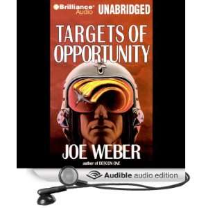  Targets of Opportunity (Audible Audio Edition) Joe Weber 