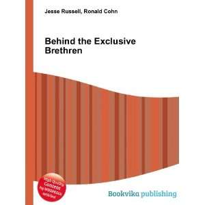   Behind the Exclusive Brethren Ronald Cohn Jesse Russell Books