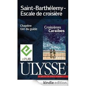 Saint Barthélemy   Escale de croisière (French Edition) Collectif 