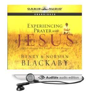Experiencing Prayer with Jesus The Power of His Presence and Example 