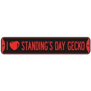   I LOVE STANDINGS DAY GECKO  STREET SIGN