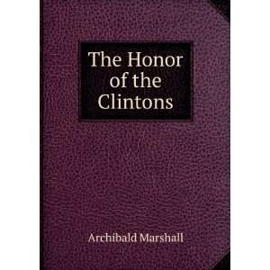  The Honor of the Clintons Archibald Marshall Books