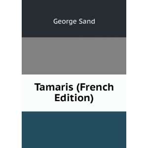  Tamaris (French Edition) George Sand Books