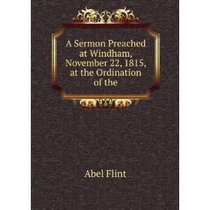   , November 22, 1815, at the Ordination of the Abel Flint Books