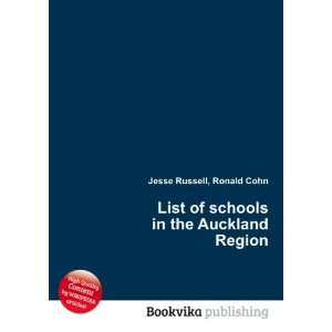   of schools in the Auckland Region Ronald Cohn Jesse Russell Books