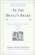 In the Devils Snare The Salem Witchcraft Crisis of 1692