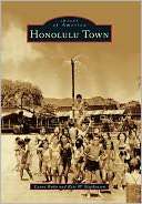 Honolulu Town, Hawaii (Images of America Series)