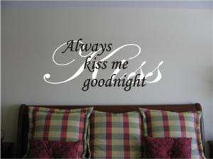 Always Kiss Me GoodnightWall Art Vinyl Decal Sticker  