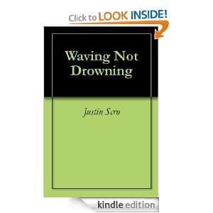 Waving Not Drowning Justin Scro  Kindle Store