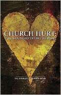   Church Hurt The Wounded Trying to Heal by Angela L 