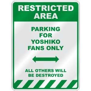   PARKING FOR YOSHIKO FANS ONLY  PARKING SIGN