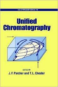 Unified Chromatography, (0841236380), Jon F. Parcher, Textbooks 