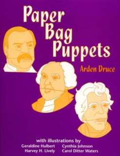   Paper Bag Puppets by Arden Druce, The Scarecrow Press 