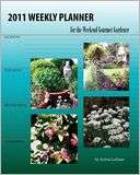 2011 Weekly Planner For the Weekend Gourmet Gardener