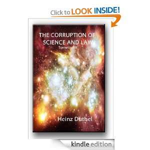 THE CORRUPTION OF SCIENCE AND LAW (1) Heinz Duthel  