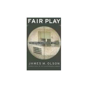   Play The Moral Dilemmas of Spying [Paperback] James M. Olson Books