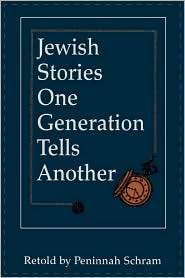 Jewish Stories One Generation Tells Another, (1568219806), Peninnah 