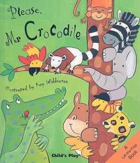   Please Mr Crocodile by Audrey Wood, Childs Play 