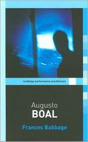 Augusto Boal (Routledge Performance Practitioners Series), (0415273269 
