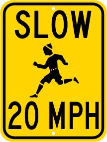 CHILDREN AT PLAY SIGN SLOW 20 MPH STREET SIGN 18 x 24  