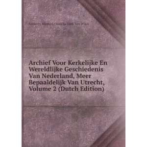   Dutch Edition) Anthony Michael Cornelis Asch Van Wijck Books