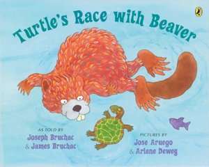   Turtles Race with Beaver by Joseph and James Bruchac 