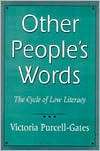 Other Peoples Words The Cycle of Low Literacy, (0674645111 