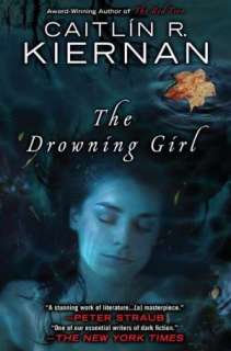   The Drowning Girl by Caitlin R. Kiernan, Penguin 