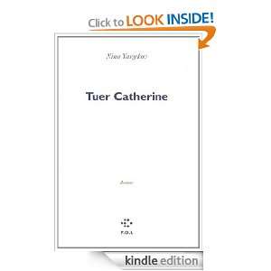 Tuer Catherine (FICTION) (French Edition) Nina Yargekov  