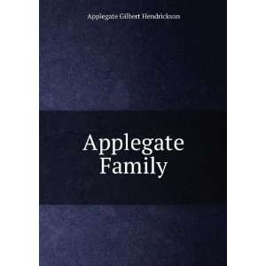  Applegate Family Applegate Gilbert Hendrickson Books