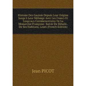   ©tails . De Ses Habitans, Leurs (French Edition) Jean PICOT Books