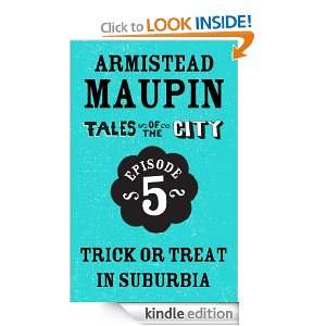   Trick or Treat in Suburbia Armistead Maupin  Kindle Store