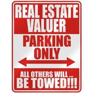   REAL ESTATE VALUER PARKING ONLY  PARKING SIGN OCCUPATIONS Home