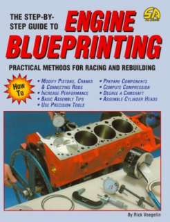 The Step by Step Guide to Engine Blueprinting Practical Methods for 