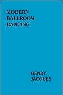 Modern Ballroom Dancing Henry Jacques