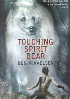   Touching Spirit Bear by Ben Mikaelsen, Ben 