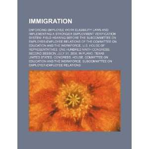  Immigration enforcing employee work eligibility laws and 