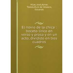    JosÃ©,Aznar, TomÃ¡s,Ruiz de Velasco, Eduardo HÃ­jar Books
