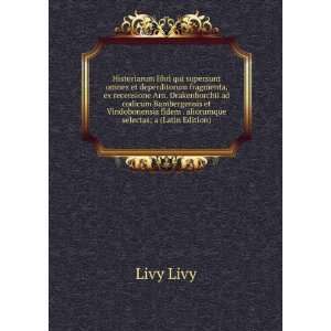   fidem . aliorumque selectas; a (Latin Edition) Livy Livy Books