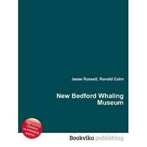  New Bedford Whaling Museum Ronald Cohn Jesse Russell 